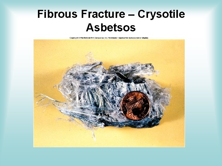 Fibrous Fracture – Crysotile Asbetsos Fibrous Fracture – Crysotile Asbetsos