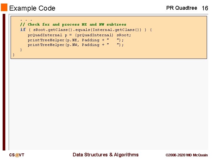 Example Code PR Quadtree 16 . . . // Check for and process NE Example Code PR Quadtree 16 . . . // Check for and process NE