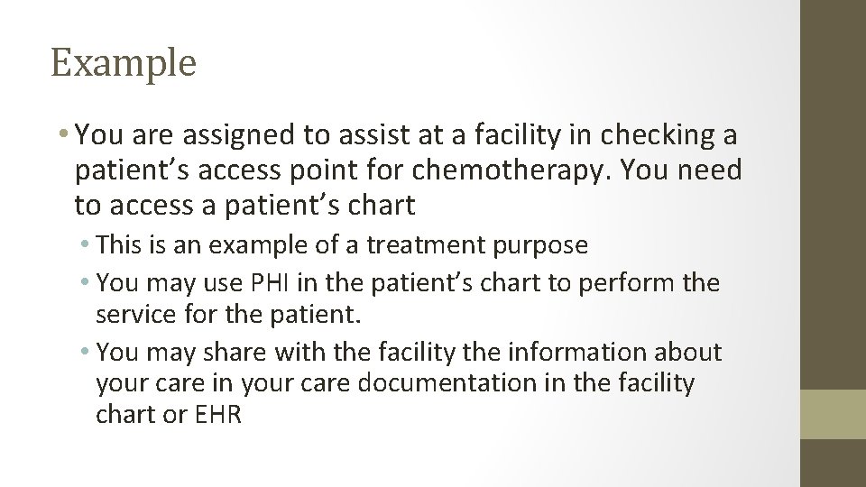 Example • You are assigned to assist at a facility in checking a patient’s