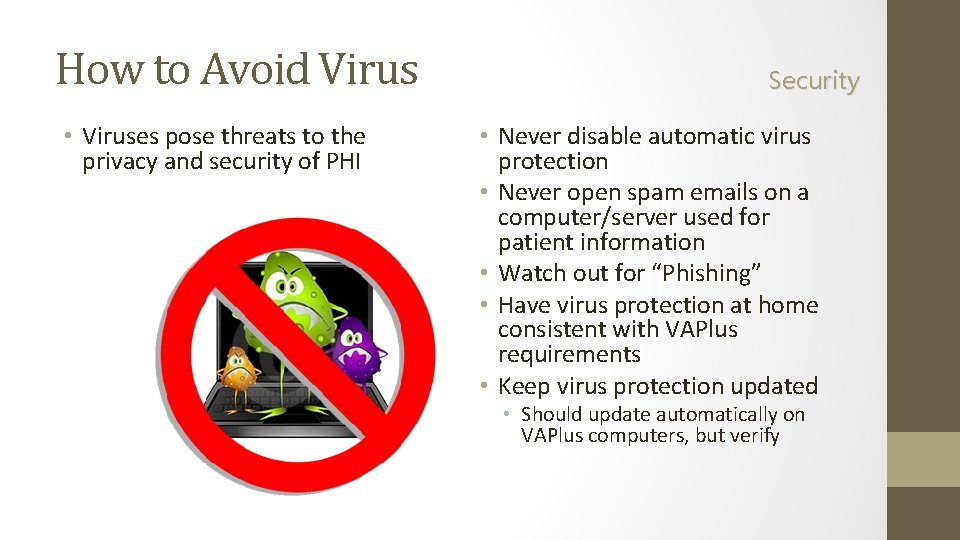 How to Avoid Virus • Viruses pose threats to the privacy and security of