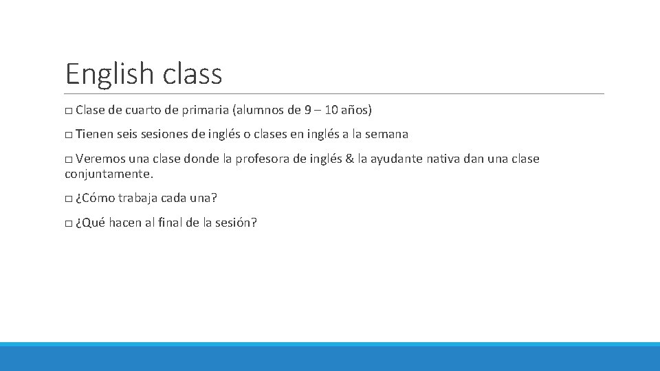 English class □ Clase de cuarto de primaria (alumnos de 9 – 10 años)