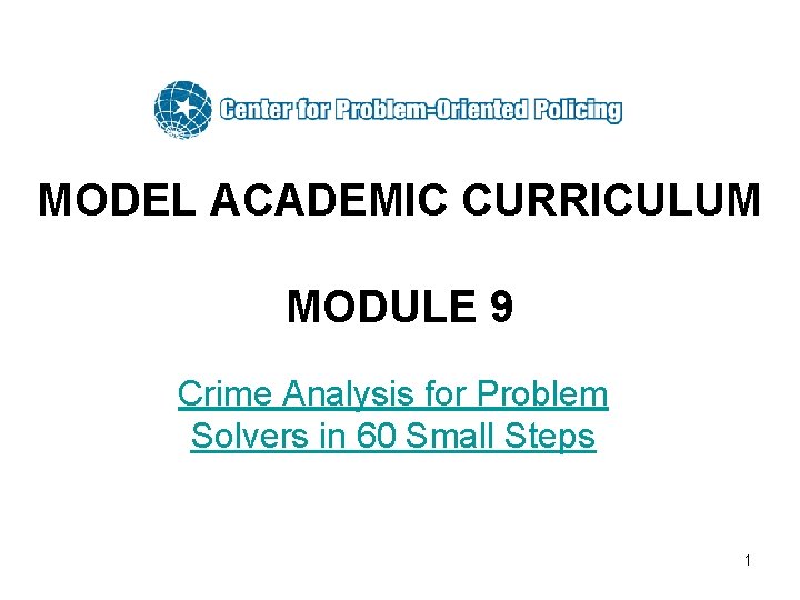 MODEL ACADEMIC CURRICULUM MODULE 9 Crime Analysis for