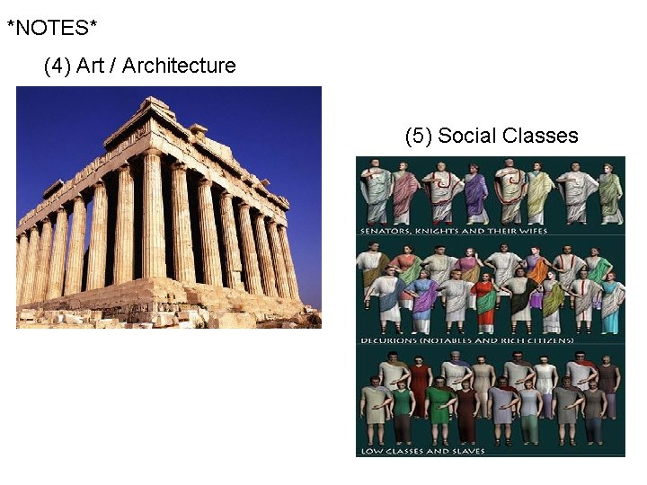 *NOTES* (4) Art / Architecture (5) Social Classes *NOTES* (4) Art / Architecture (5) Social Classes