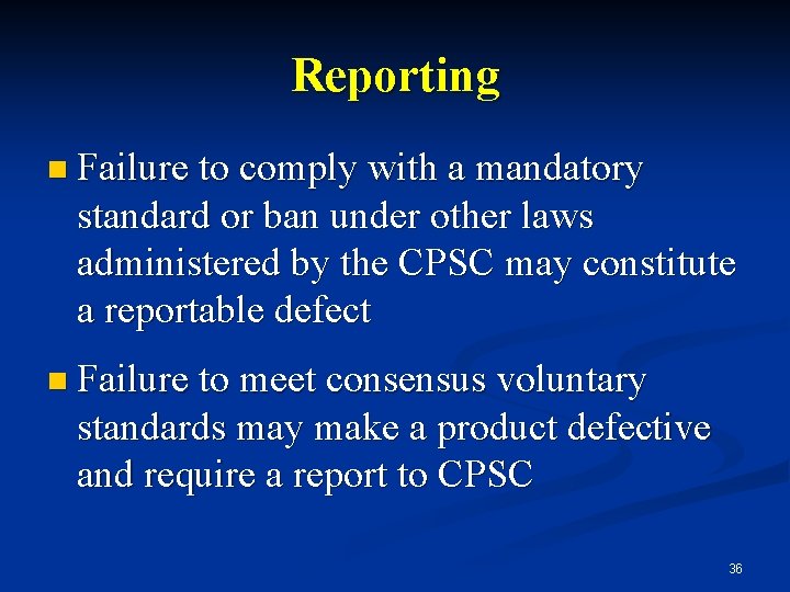 Reporting n Failure to comply with a mandatory standard or ban under other laws