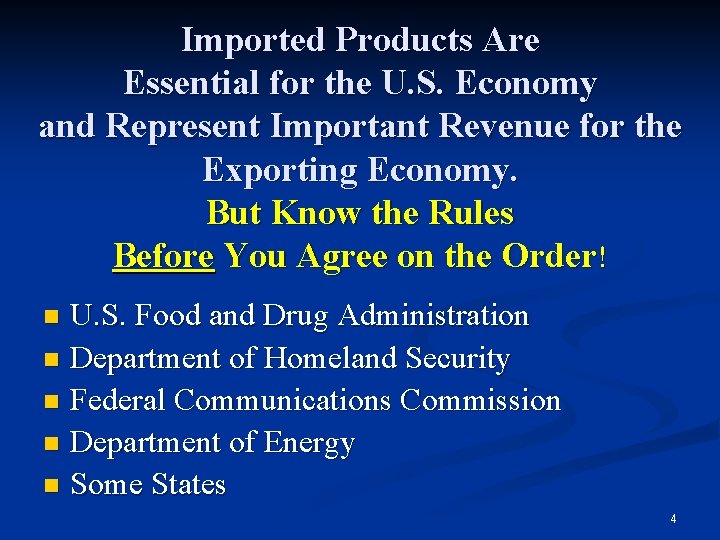 Imported Products Are Essential for the U. S. Economy and Represent Important Revenue for