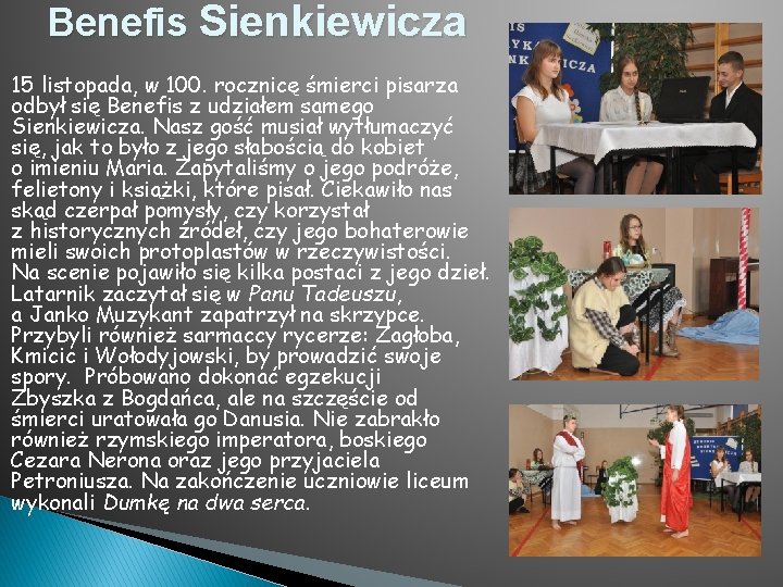 Benefis Sienkiewicza 15 listopada, w 100. rocznicę śmierci pisarza odbył się Benefis z udziałem