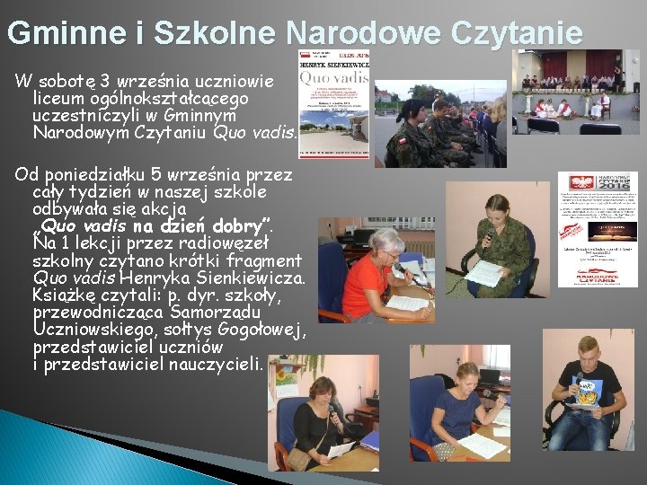 Gminne i Szkolne Narodowe Czytanie W sobotę 3 września uczniowie liceum ogólnokształcącego uczestniczyli w