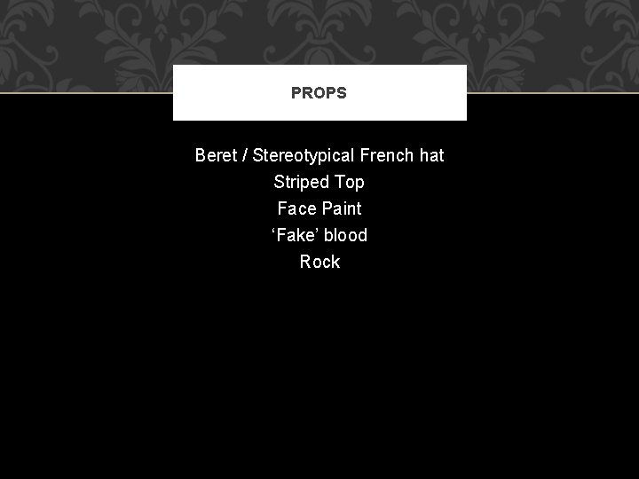 PROPS Beret / Stereotypical French hat Striped Top Face Paint ‘Fake’ blood Rock 