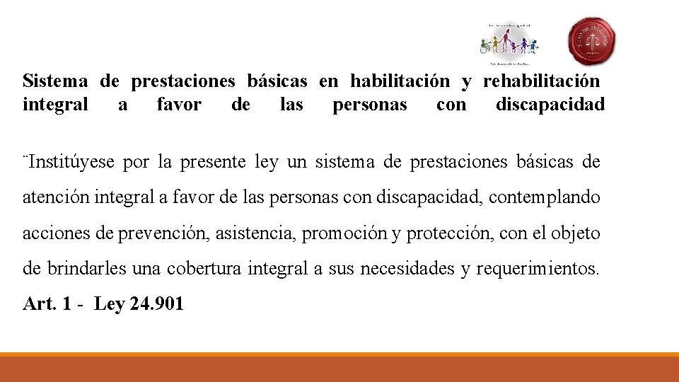 Sistema de prestaciones básicas en habilitación y rehabilitación integral a favor de las personas