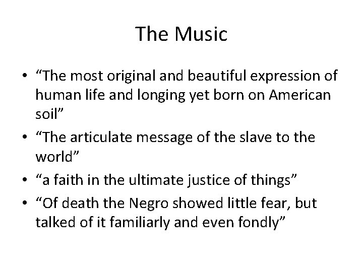 The Music • “The most original and beautiful expression of human life and longing