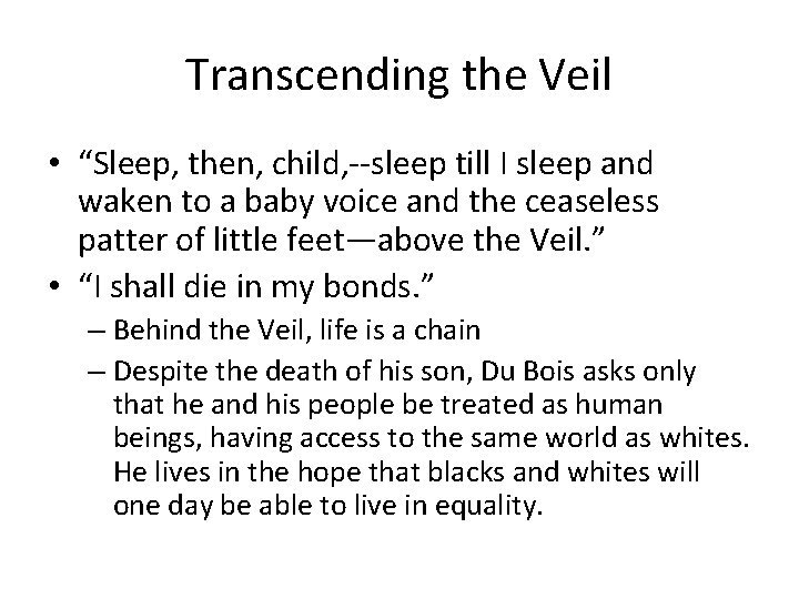 Transcending the Veil • “Sleep, then, child, --sleep till I sleep and waken to