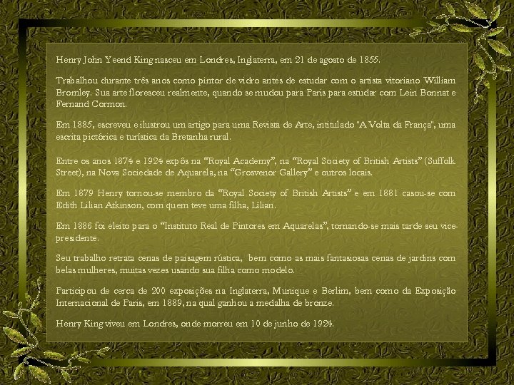 Henry John Yeend King nasceu em Londres, Inglaterra, em 21 de agosto de 1855.