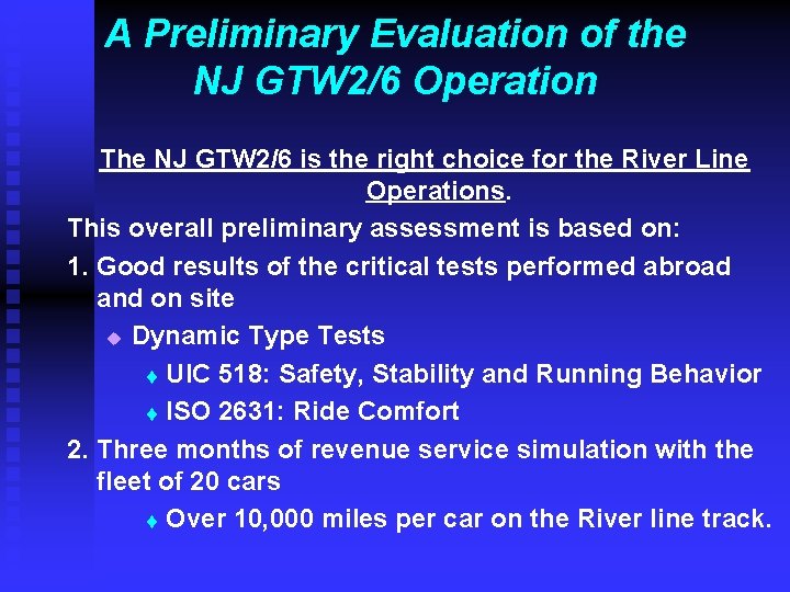 A Preliminary Evaluation of the NJ GTW 2/6 Operation The NJ GTW 2/6 is A Preliminary Evaluation of the NJ GTW 2/6 Operation The NJ GTW 2/6 is