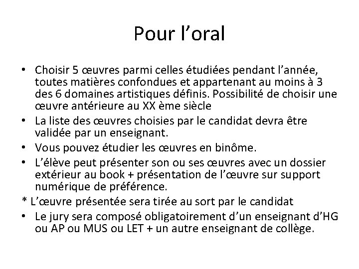 Pour l’oral • Choisir 5 œuvres parmi celles étudiées pendant l’année, toutes matières confondues