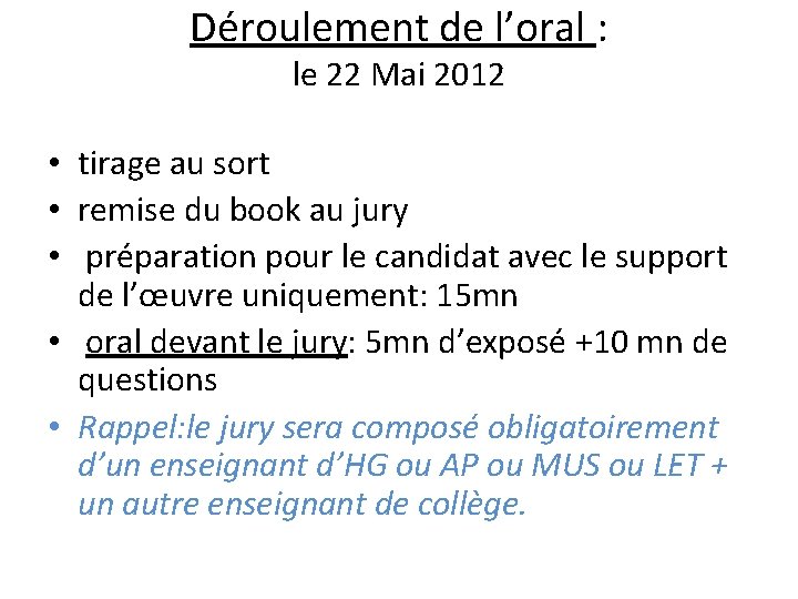 Déroulement de l’oral : le 22 Mai 2012 • tirage au sort • remise