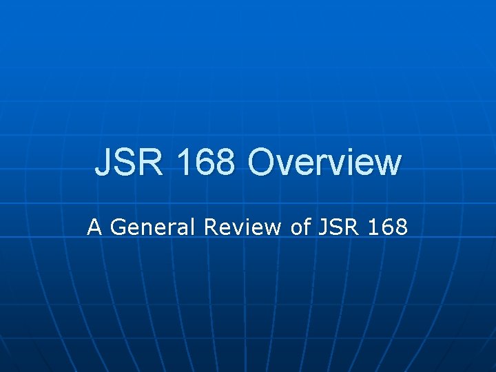 JSR 168 Overview A General Review of JSR 168 