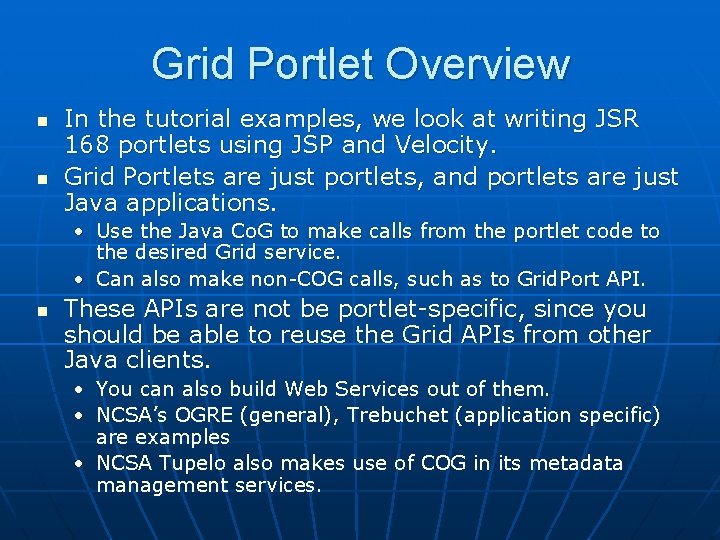 Grid Portlet Overview n n In the tutorial examples, we look at writing JSR