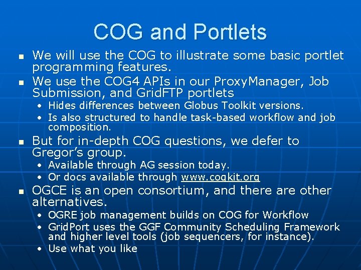 COG and Portlets n n We will use the COG to illustrate some basic