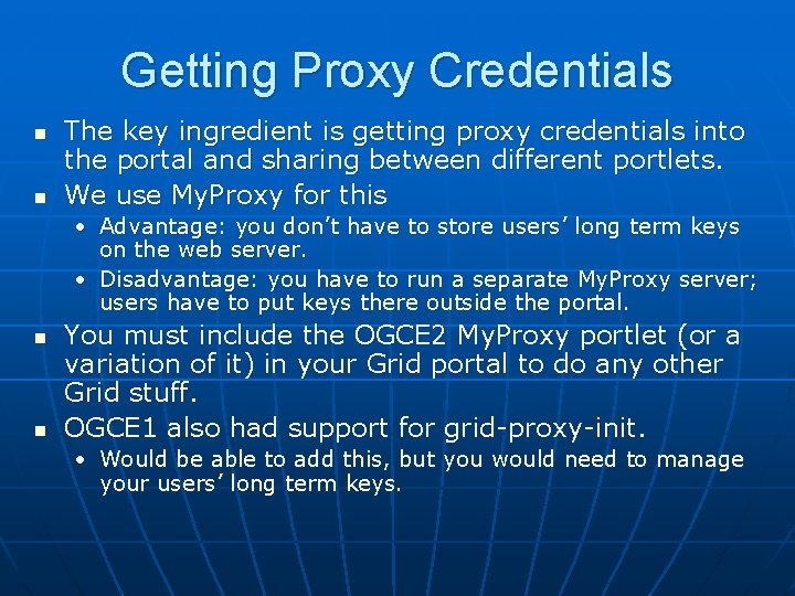 Getting Proxy Credentials n n The key ingredient is getting proxy credentials into the