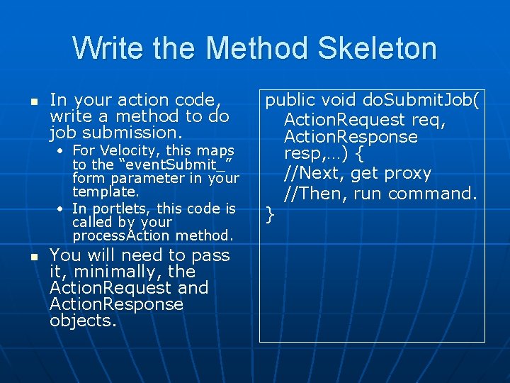 Write the Method Skeleton n In your action code, write a method to do