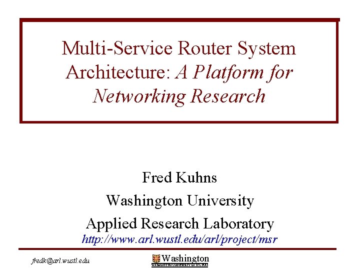 MultiService Router System Architecture A Platform for Networking