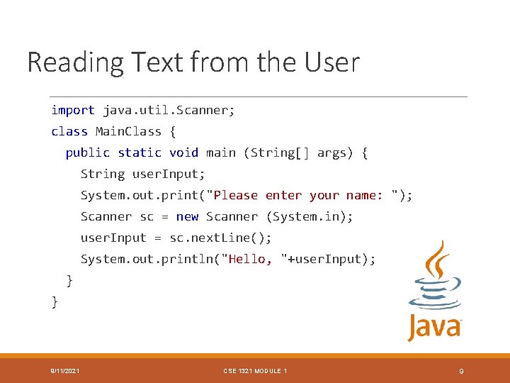 Reading Text from the User import java. util. Scanner; class Main. Class { public Reading Text from the User import java. util. Scanner; class Main. Class { public