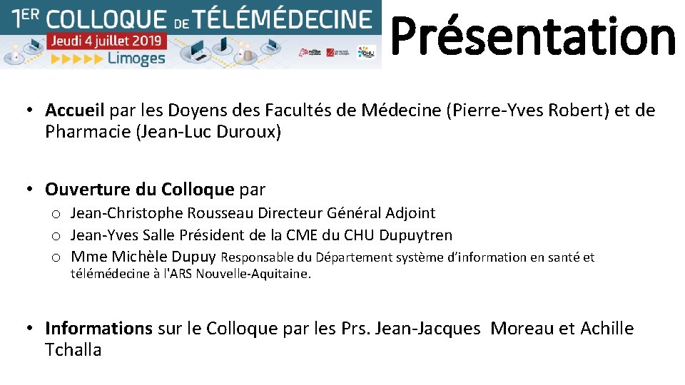 Présentation • Accueil par les Doyens des Facultés de Médecine (Pierre-Yves Robert) et de