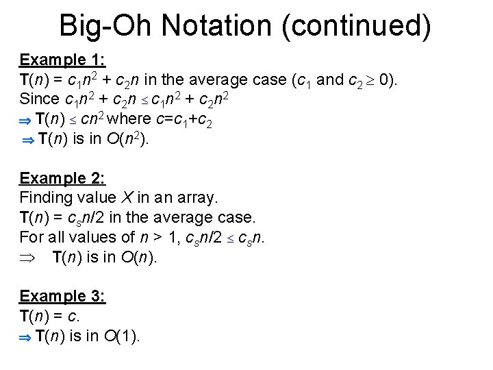 Big-Oh Notation (continued) Example 1: T(n) = c 1 n 2 + c 2
