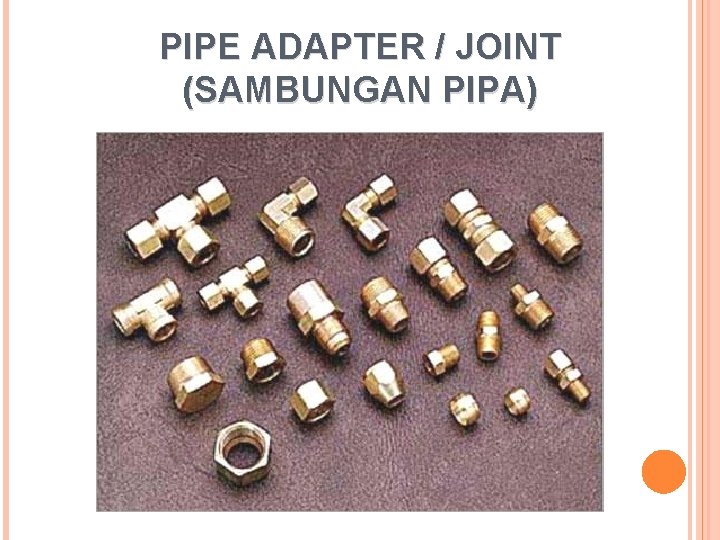 PIPE ADAPTER / JOINT (SAMBUNGAN PIPA) 