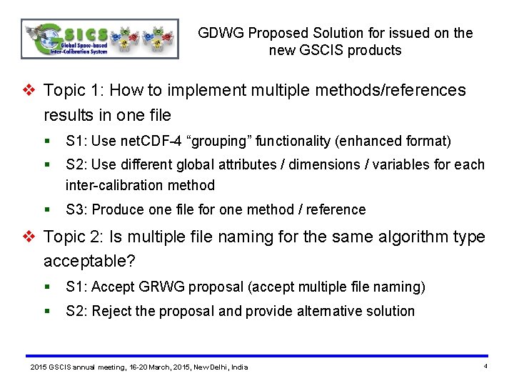 GDWG Proposed Solution for issued on the new GSCIS products v Topic 1: How