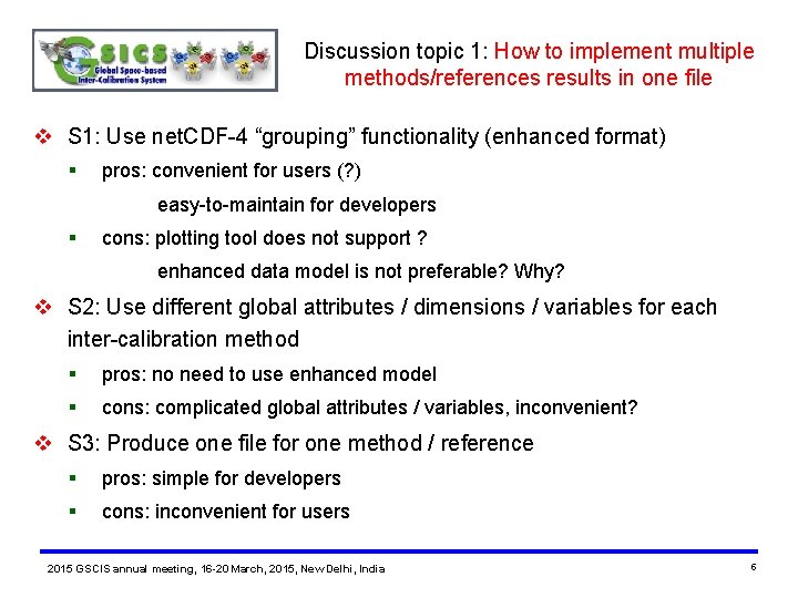 Discussion topic 1: How to implement multiple methods/references results in one file v S