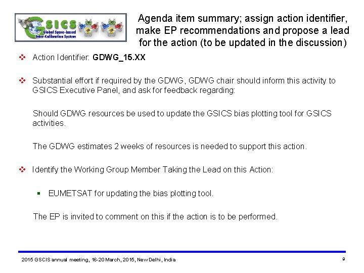 Agenda item summary; assign action identifier, make EP recommendations and propose a lead for