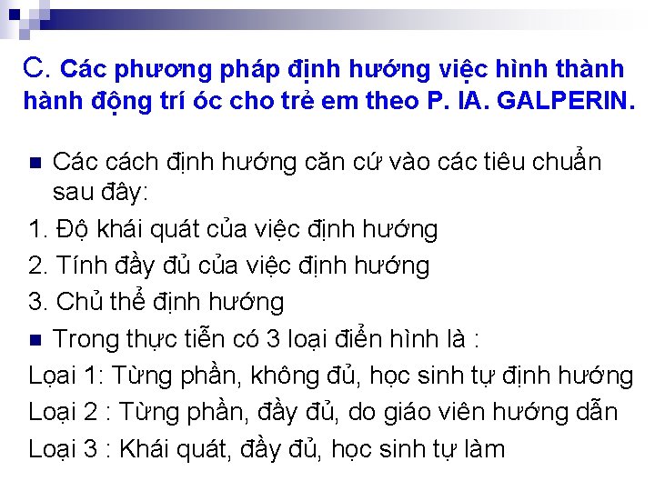 C. Các phương pháp định hướng việc hình thành động trí óc cho trẻ