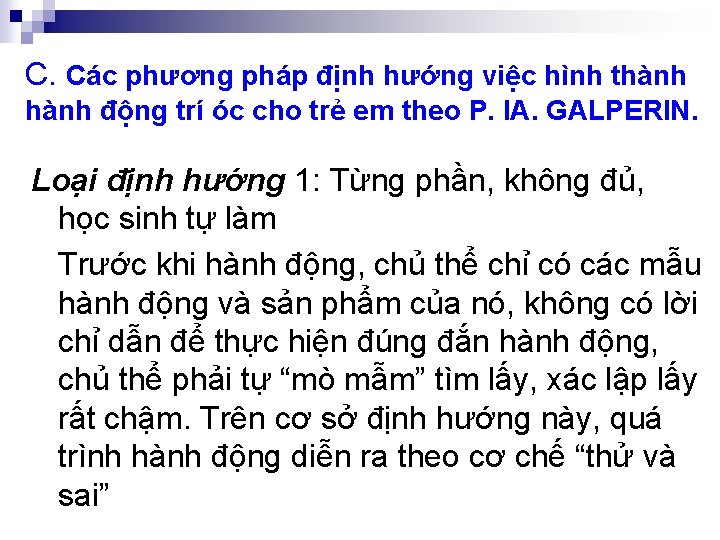 C. Các phương pháp định hướng việc hình thành động trí óc cho trẻ