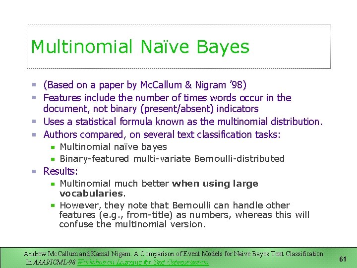 Multinomial Naïve Bayes (Based on a paper by Mc. Callum & Nigram ’ 98)