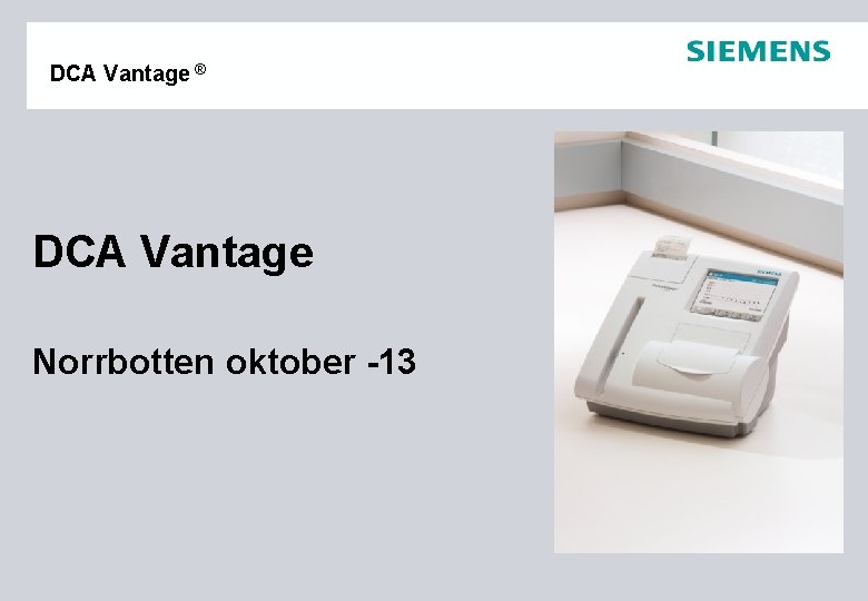 DCA Vantage ® DCA Vantage Norrbotten oktober -13 