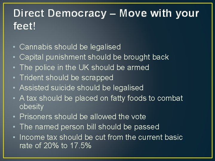 Direct Democracy – Move with your feet! • • • Cannabis should be legalised