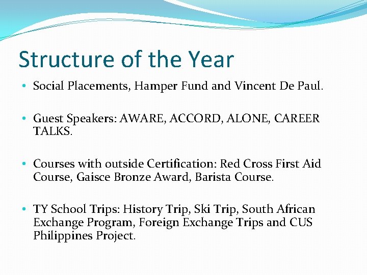 Structure of the Year • Social Placements, Hamper Fund and Vincent De Paul. •