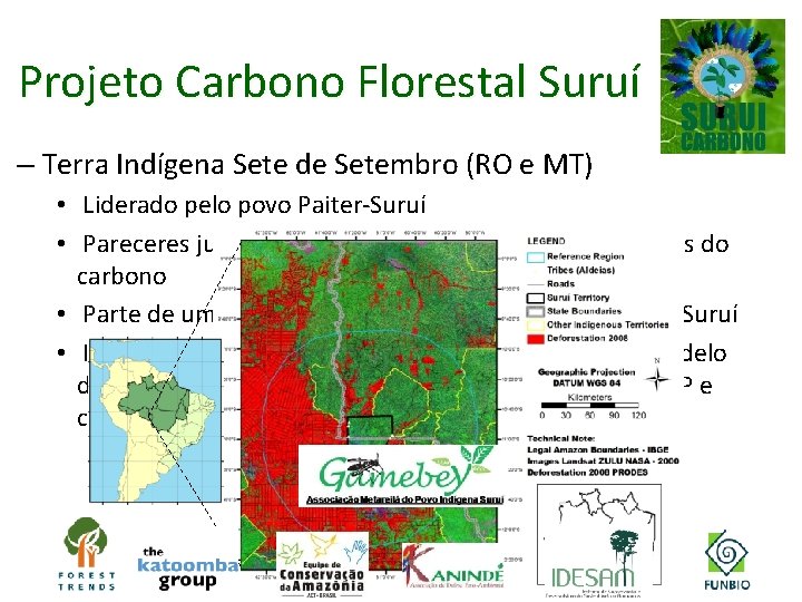 Projeto Carbono Florestal Suruí – Terra Indígena Sete de Setembro (RO e MT) •