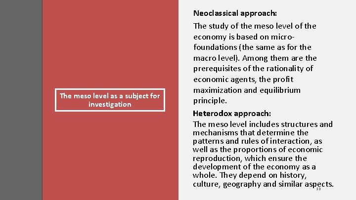 The meso level as a subject for investigation Neoclassical approach: The study of the The meso level as a subject for investigation Neoclassical approach: The study of the