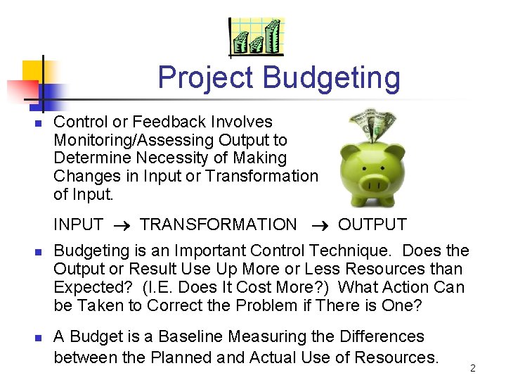 Project Budgeting 1 Project Budgeting n Control or