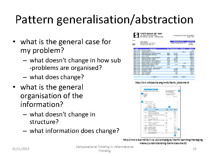 Pattern generalisation/abstraction • what is the general case for my problem? – what doesn’t