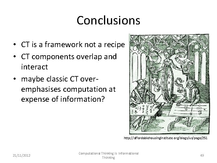 Conclusions • CT is a framework not a recipe • CT components overlap and