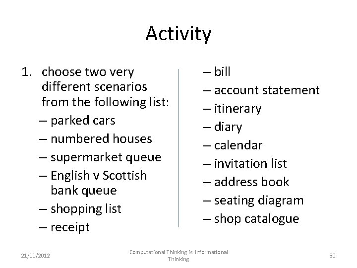 Activity 1. choose two very different scenarios from the following list: – parked cars