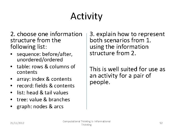 Activity 2. choose one information structure from the following list: • sequence: before/after, unordered/ordered