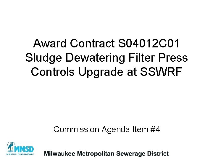 Award Contract S 04012 C 01 Sludge Dewatering Filter Press Controls Upgrade at SSWRF