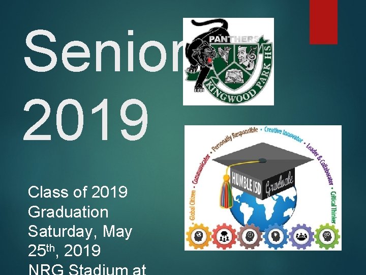 Seniors 2019 Class of 2019 Graduation Saturday, May 25 th, 2019 