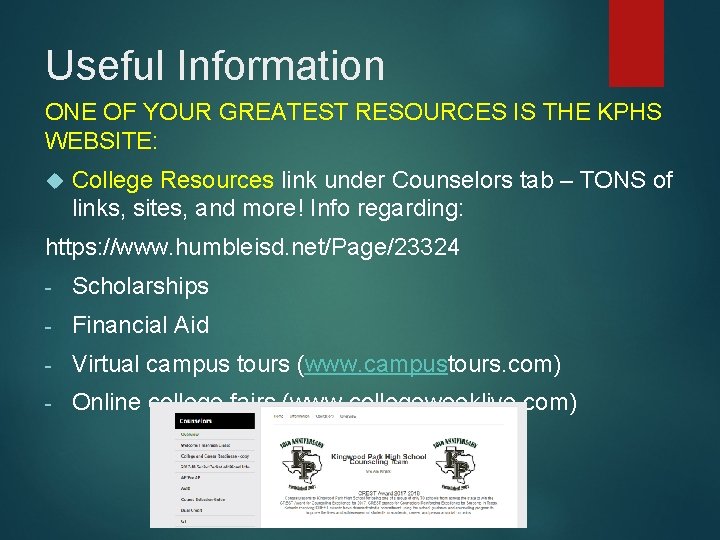 Useful Information ONE OF YOUR GREATEST RESOURCES IS THE KPHS WEBSITE: College Resources link