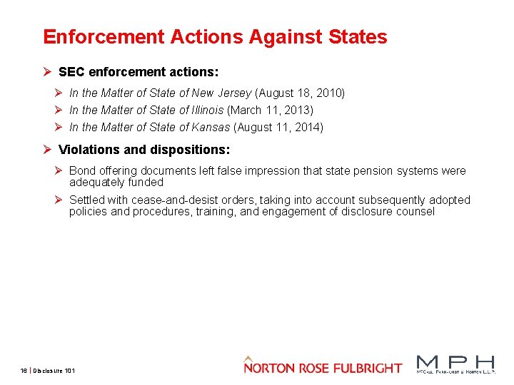 Enforcement Actions Against States Ø SEC enforcement actions: Ø In the Matter of State