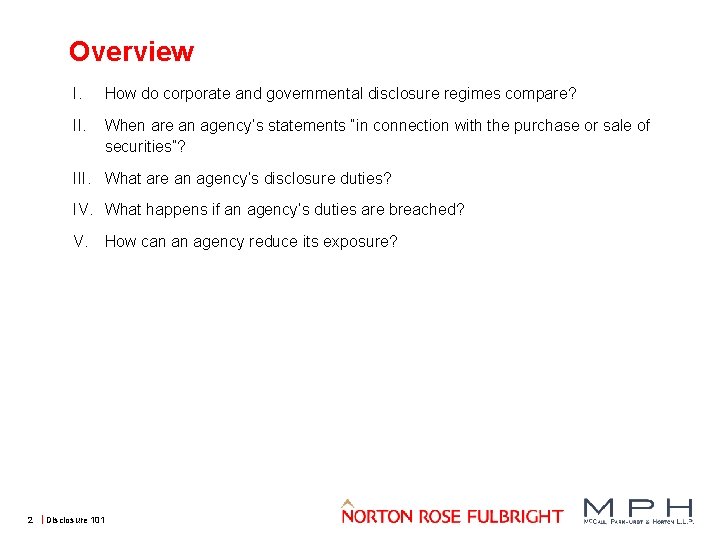 Overview I. How do corporate and governmental disclosure regimes compare? II. When are an